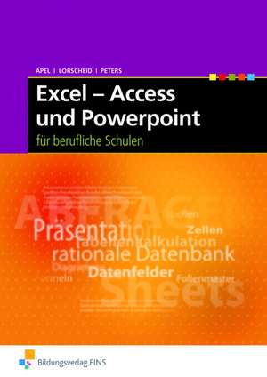 Excel - Access - PowerPoint 2003 de Olaf Apel