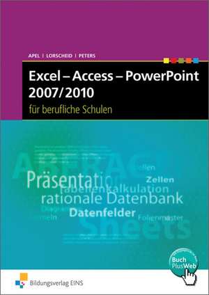 Excel - Access - PowerPoint 2007/2010 de Olaf Apel