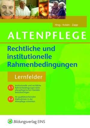 Rechtliche und institutionelle Rahmenbedingungen in der Altenpflege. Lehrbuch