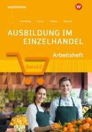 Ausbildung im Einzelhandel. 2. Ausbildungsjahr: Arbeitsheft de Ingo Schaub