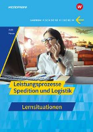 Spedition und Logistik. Leistungsprozesse Lernsituationen de Martin Voth