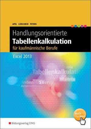 Handlungsorientierte Tabellenkalkulation für kaufmännische Berufe de Olaf Apel