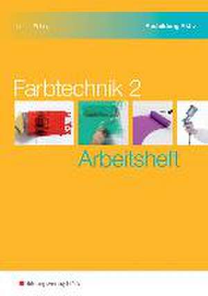 Farbtechnik 2. Arbeitsheft