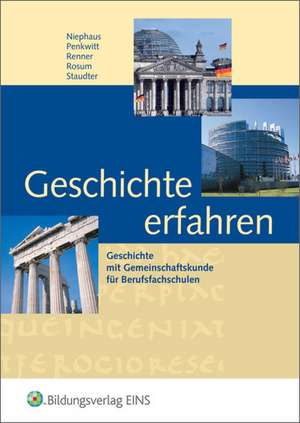 Geschichte erfahren. Lehr- und Fachbuch. Badern-Württemberg. Mit CD-ROM de Heinz-Theo Niephaus