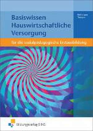 Basiswissen für die sozialpädagogische Erstausbildung. Hauswirtschaftliche Versorgung: Schülerband de Beatrix Bethmann