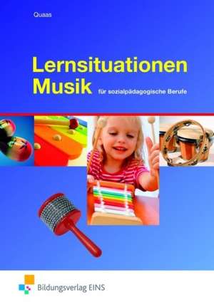 Lernsituationen Musik de Beate Quaas