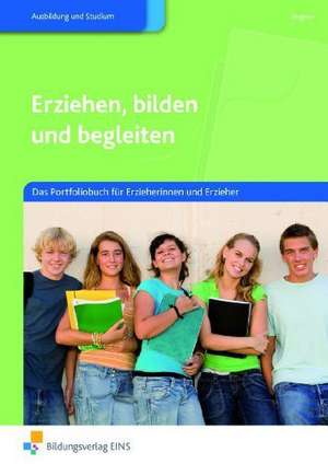 Erziehen, bilden und begleiten. Arbeitsbuch de Yvonne Wagner