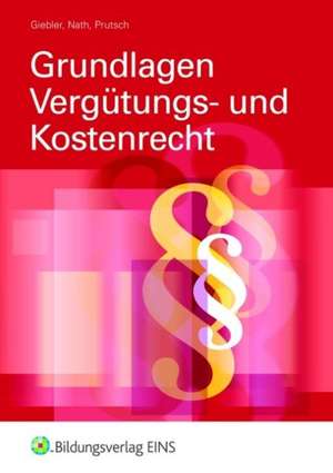 Rechtsanwaltsvergütung, Gerichtskosten, Streitwerte. Übungsfälle für Prüfung und Praxis de Hartmut Giebler