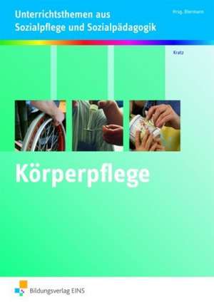 Körperpflege kompetent durchführen Lehr-/Fachb.