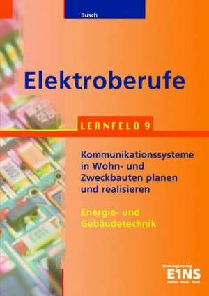 Elektroberufe. Lernfeld 9. Lehr- / Fachbuch