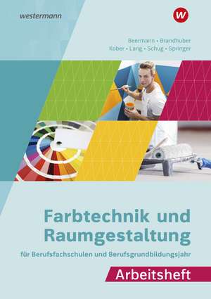 Farbtechnik und Raumgestaltung für Berufsfachschulen und Berufsgrundbildungsjahr. Arbeitsheft de Gerold Kober