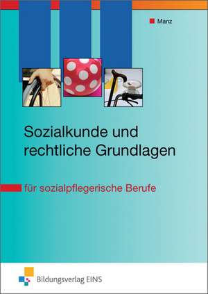 Sozialkunde und rechtliche Grundlagen de Roswitha Manz