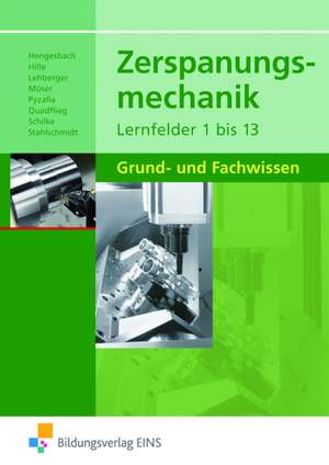 Zerspanungsmechanik Lernfelder 1 - 13. Schulbuch de Klaus Hengesbach