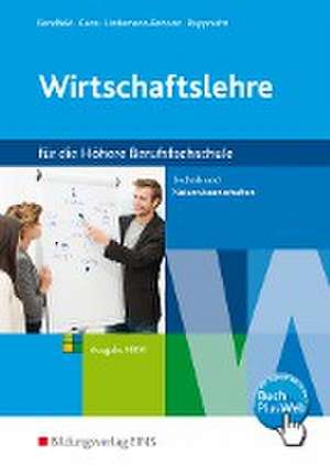 Wirtschaftslehre für Höhere Berufsfachschule. Schulbuch. Technik und Naturwissenschaften. Ausgabe NRW. Nordrhein-Westfalen de Christel Bendfeld