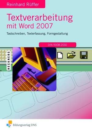 Textverarbeitung mit Word 2007 de Reinhard Rüffer