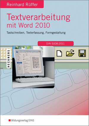 Textverarbeitung mit Word 2010 de Reinhard Rüffer