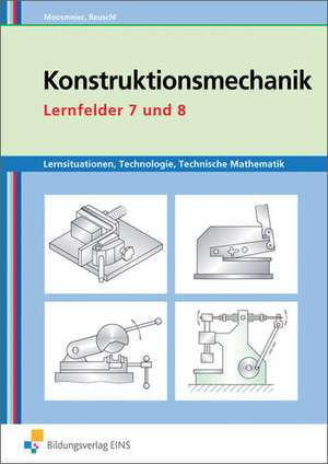 Lernsituationen, Technologie, Technische Mathematik Konstruktionsmechanik de Gertraud Moosmeier