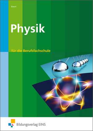 Physik für die Berufsfachschule de Jost Baum