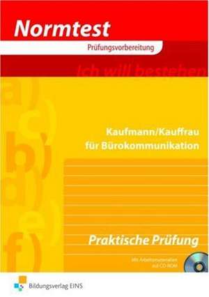 Kaufmann / Kauffrau für Bürokommunikation. Praktische Prüfung