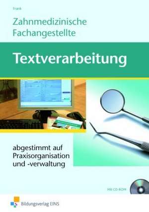 Zahnmedizinische Fachangestellte. Textverarbeitung