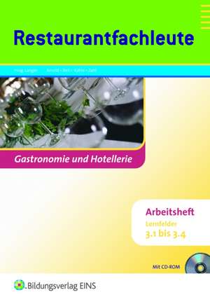 Restaurantfachleute. Arbeitsheft.Lernfelder 3.1 - 3.4 de Sabine Arnold