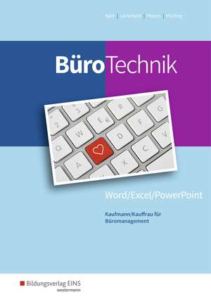 BüroTechnik - Word / Excel / Powerpoint. Schülerband de Olaf Apel