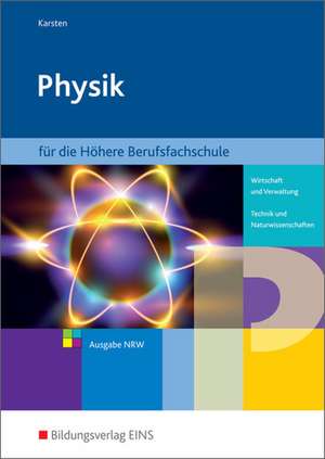 Physik. Schülerband-. Höhere Berufsfachschule. Nordrhein-Westfalen de Hubertus Karsten