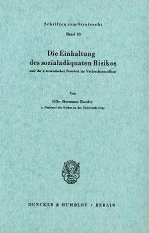 Die Einhaltung des sozial-adäquaten Risikos und ihr systematischer Standort im Verbrechensaufbau de Hermann Roeder