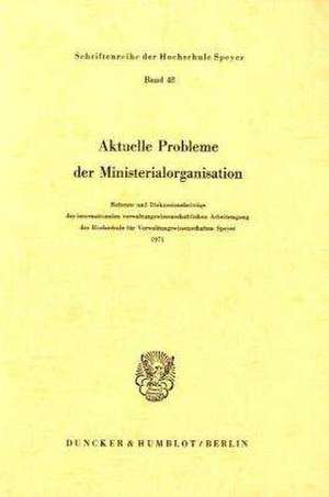 Aktuelle Probleme der Ministerialorganisation