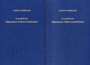 Grundriß der Allgemeinen Volkswirtschaftslehre de Gustav Schmoller