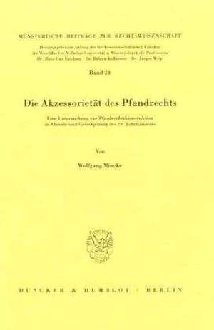 Die Akzessorietät des Pfandrechts de Wolfgang Mincke