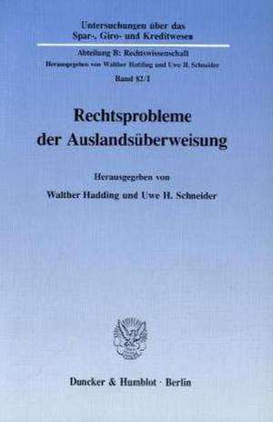 Rechtsprobleme der Auslandsüberweisung de Walther Hadding