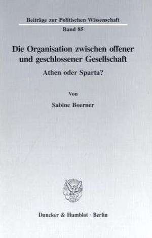 Die Organisation zwischen offener und geschlossener Gesellschaft de Sabine Boerner