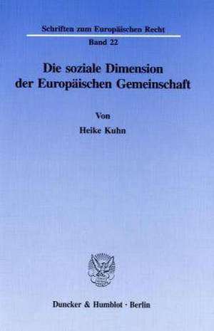 Die soziale Dimension der Europäischen Gemeinschaft de Heike Kuhn