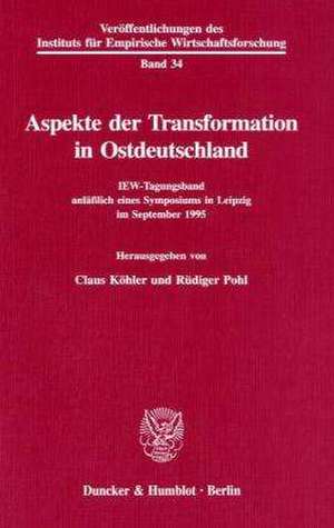 Aspekte der Transformation in Ostdeutschland de Claus Köhler