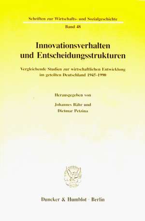 Innovationsverhalten und Entscheidungsstrukturen. de Johannes Bähr