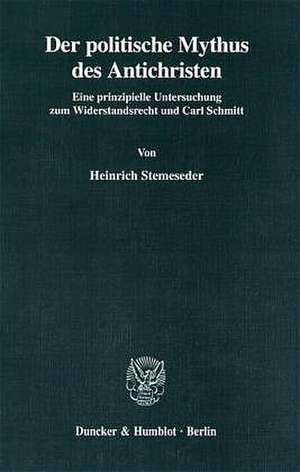 Der politische Mythus des Antichristen de Heinrich Stemeseder