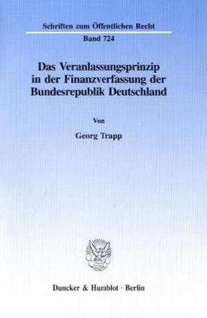 Das Veranlassungsprinzip in der Finanzverfassung der Bundesrepublik Deutschland. de Georg Trapp