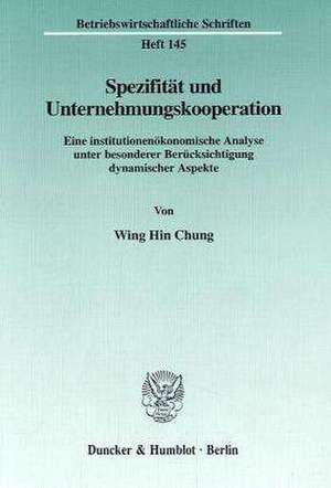 Spezifität und Unternehmungskooperation de Wing H Chung