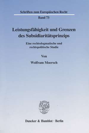 Leistungsfähigkeit und Grenzen des Subsidiaritätsprinzips. de Wolfram Moersch