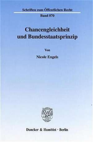 Chancengleichheit und Bundesstaatsprinzip. de Nicole Engels