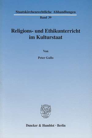 Religions- und Ethikunterricht im Kulturstaat. (Bd. 39) de Otto Deppenheuer