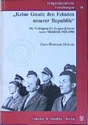 'Keine Gnade den Feinden unserer Republik' de Hans-Hermann Dirksen