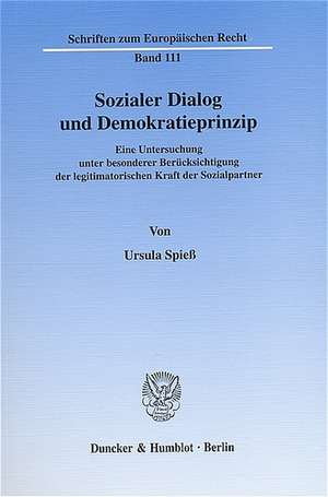 Sozialer Dialog und Demokratieprinzip de Ursula Spiess