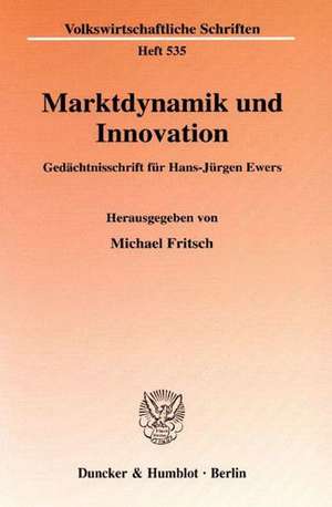 Marktdynamik und Innovation. de Michael Fritsch