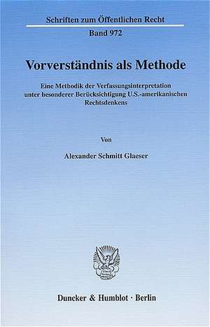 Vorverständnis als Methode de Alexander Schmitt Glaeser