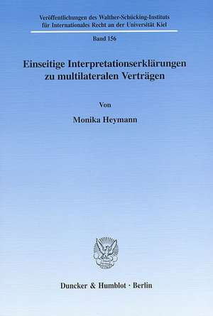 Einseitige Interpretationserklärungen zu multilateralen Verträgen de Monika Heymann