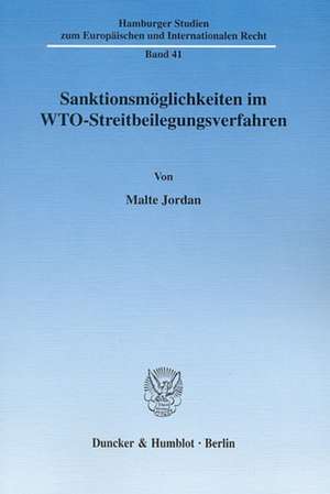 Sanktionsmöglichkeiten im WTO-Streitbeilegungsverfahren de Malte Jordan