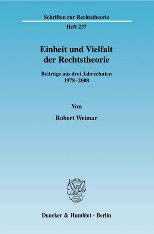 Einheit und Vielfalt der Rechtstheorie de Robert Weimar