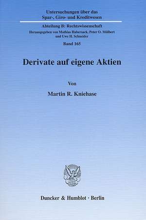 Derivate auf eigene Aktien de Martin R. Kniehase